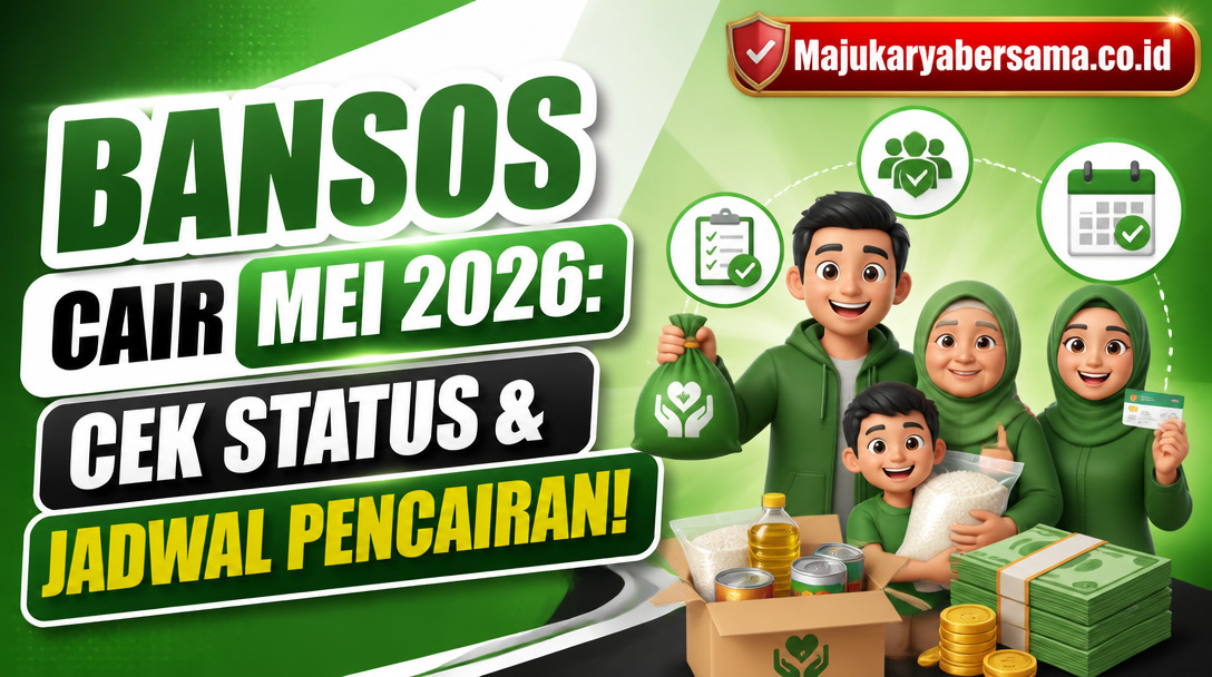 Bansos Cair Mei 2026: Cek Status & Jadwal Pencairan!