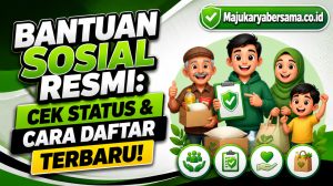 Bantuan Sosial Resmi: Cek Status & Cara Daftar Terbaru!