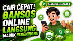 Cair Cepat! Bansos Online Langsung Masuk Rekeningmu