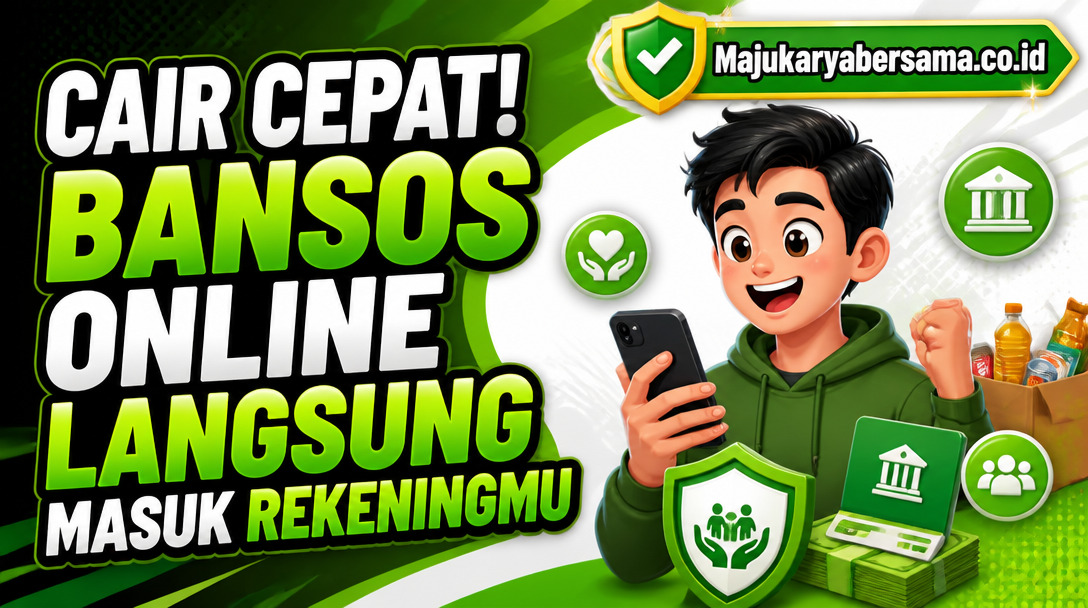 Cair Cepat! Bansos Online Langsung Masuk Rekeningmu