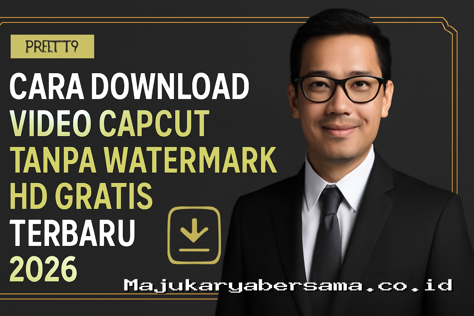 Cara Download Video CapCut Tanpa Watermark HD Gratis Terbaru 2026
