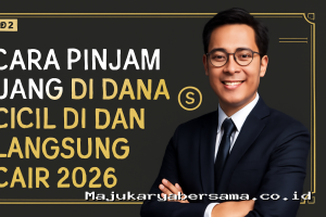 Cara Pinjam Uang di DANA CICIL di DANA Langsung Cair 2026