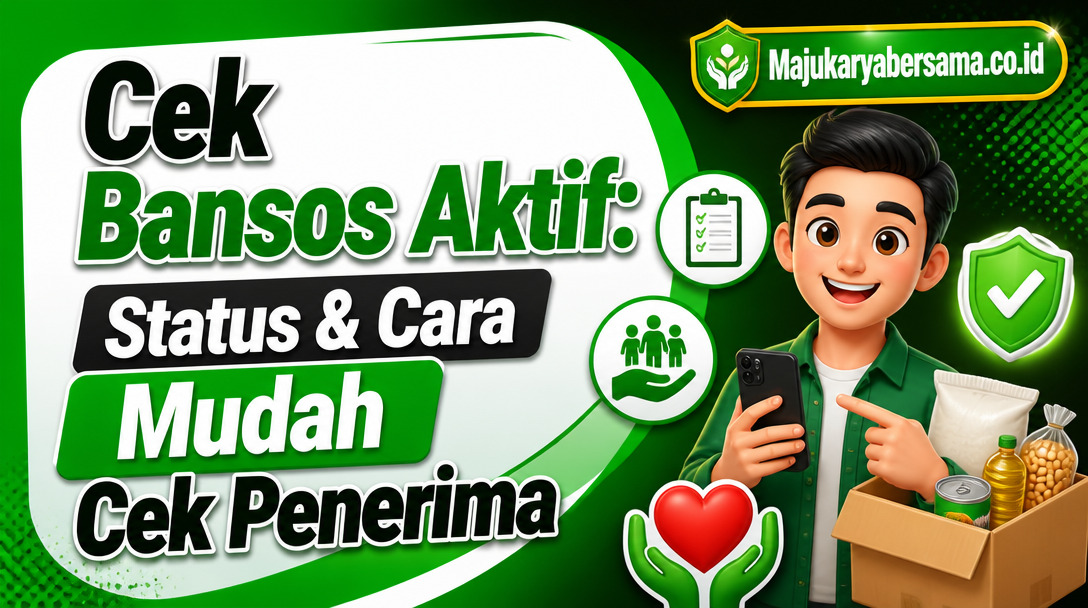 Cek Bansos Aktif: Status & Cara Mudah Cek Penerima