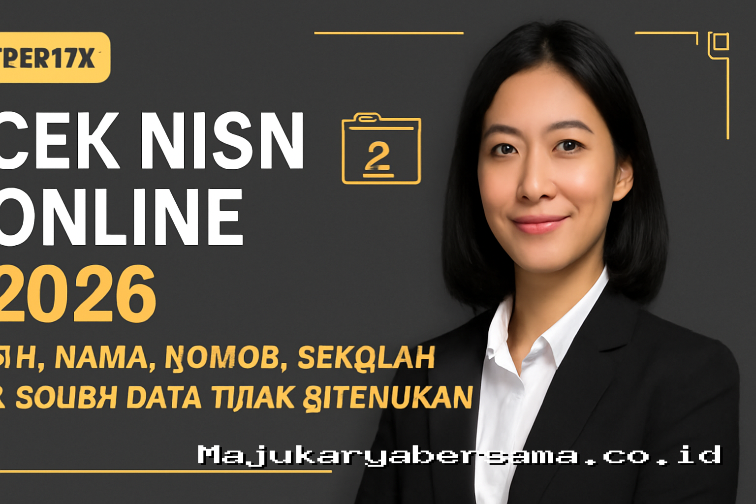 Cek NISN Online 2026: NIK, Nama, Nomor, Sekolah & Solusi Data Tidak Ditemukan
