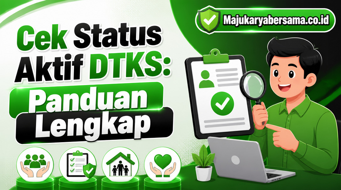 Cek Status Aktif DTKS: Panduan Lengkap