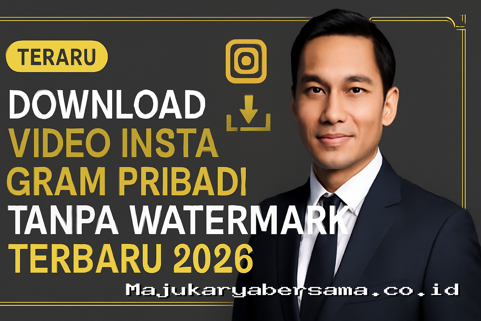 Download Video Instagram Pribadi Tanpa Watermark Terbaru 2026