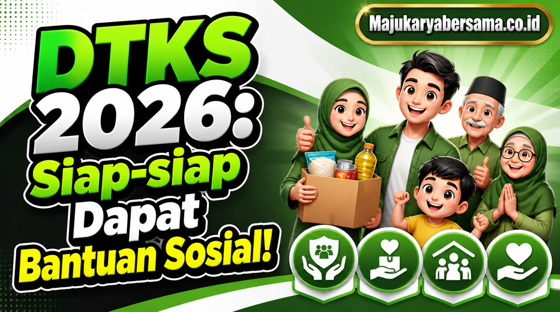 DTKS 2026: Siap-siap Dapat Bantuan Sosial!