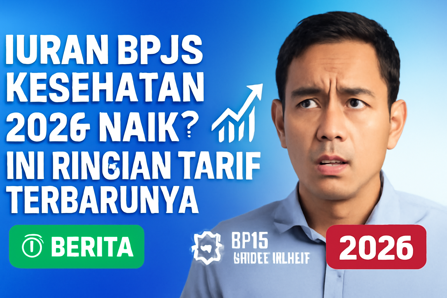 Iuran BPJS Kesehatan 2026 Naik? Ini Rincian Tarif Terbarunya