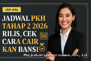 Jadwal PKH Tahap 2 2026 Rilis, Cek Cara Cairkan Bansos di Sini!