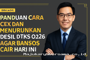 Panduan Cara Cek dan Menurunkan Desil DTKS 2026 Agar Bansos Cair Hari Ini