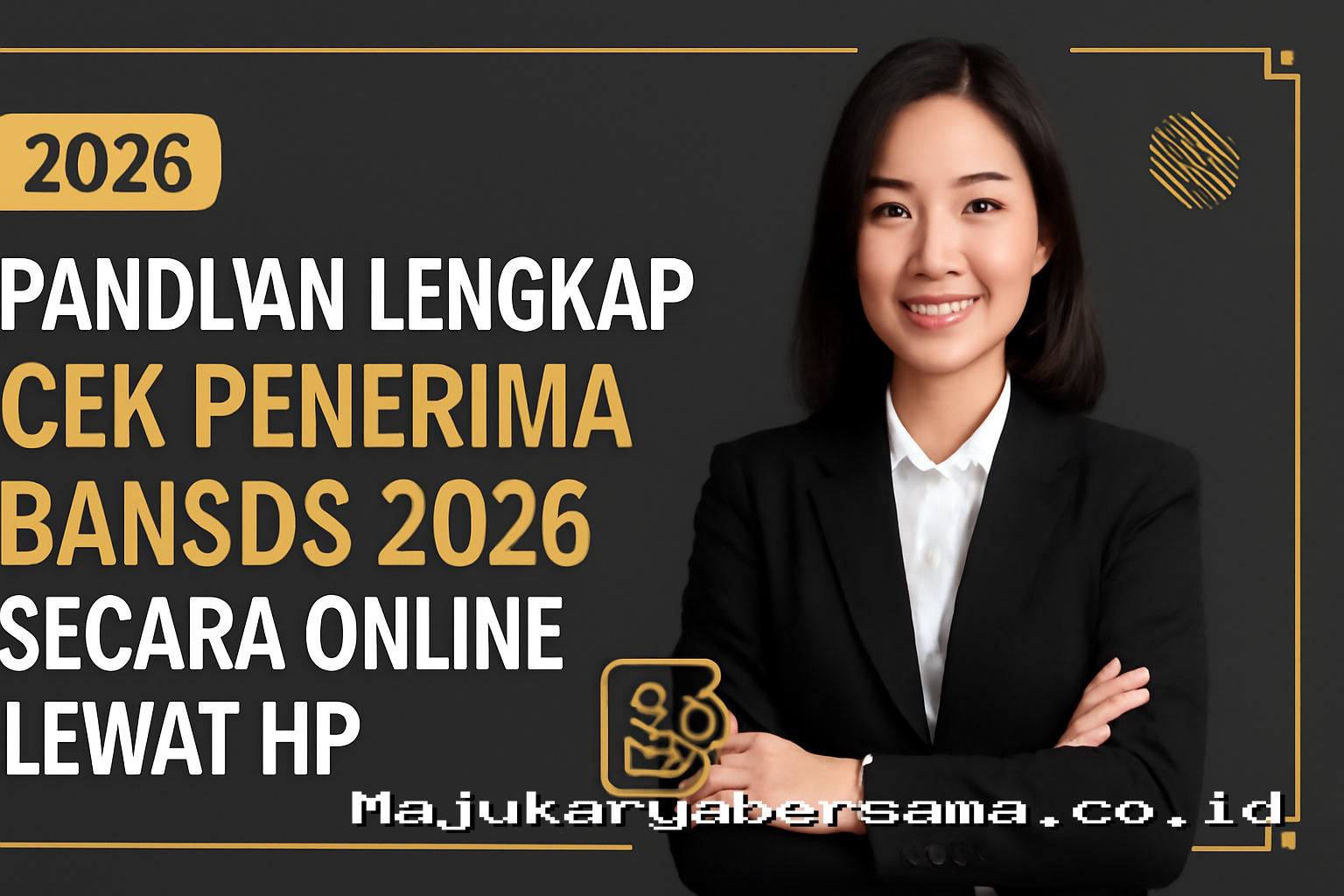 Panduan Lengkap Cek Penerima Bansos 2026 Secara Online Lewat HP