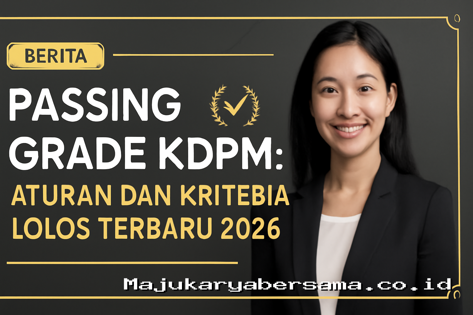 Passing Grade KDPM: Aturan dan Kriteria Lolos Terbaru 2026