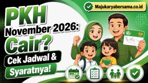 PKH November 2026: Cair? Cek Jadwal & Syaratnya!