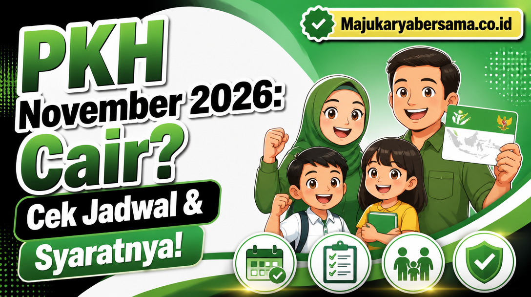 PKH November 2026: Cair? Cek Jadwal & Syaratnya!
