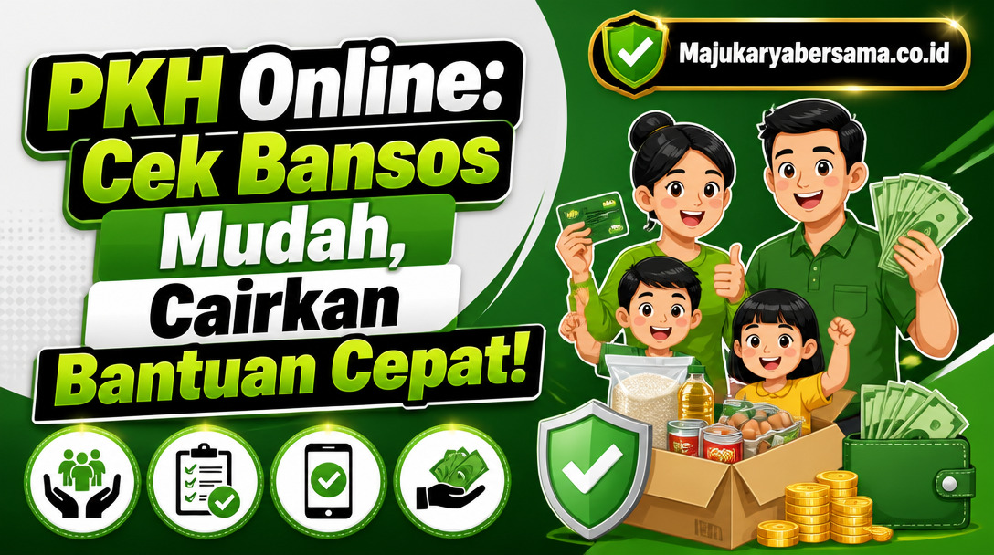 PKH Online: Cek Bansos Mudah, Cairkan Bantuan Cepat!