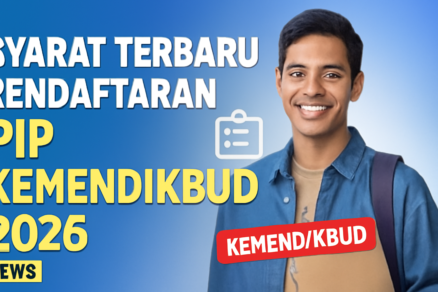 Syarat Terbaru Pendaftaran PIP Kemendikbud 2026