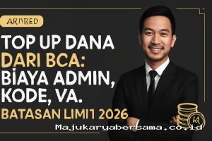 Top Up Dana dari BCA: Biaya Admin, Kode, VA, Batasan Limit 2026