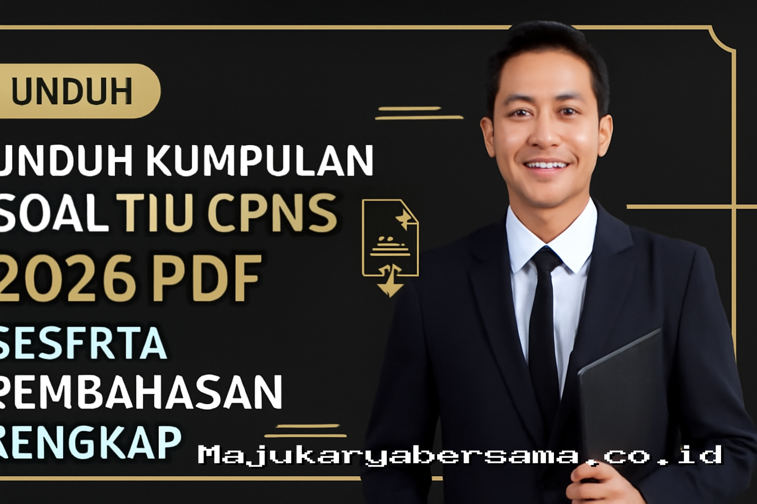 Unduh Kumpulan Soal TIU CPNS 2026 PDF Beserta Pembahasan Lengkap